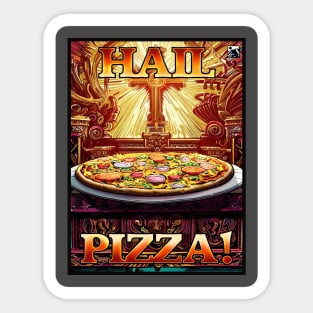 Hail Pizza! Sticker